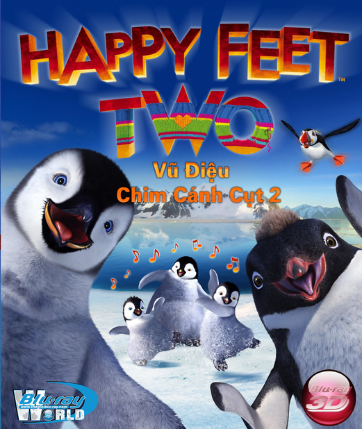 D072. Happy Feet 2 - Vũ Điệu Chim Cánh Cụt 2 3D 25G (DTS-HD 5.1) 